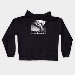 Oh The Humanity! Kids Hoodie